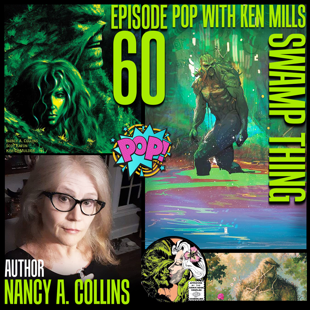 Pop With Ken Mills Pop 60 Nancy A Collins And Swamp Thing